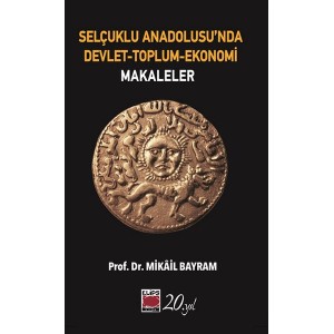 Selçuklu Anadolusunda Devlet Toplum Ekonomi Makaleler