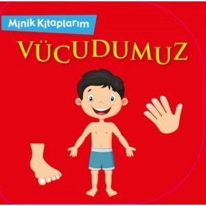 Minik Kitaplarım Vücudumuz