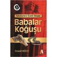 Kabadayıların Gizemli Dünyası Babalar Koğuşu