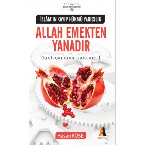 Allah Emekten Yanadır