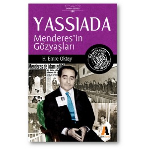 Yassıada Menderesin Gözyaşları
