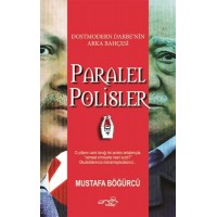 Dostmodern Darbe'nin Arka Bahçesi Paralel Polisler
