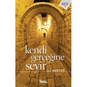 Kendi Gerçeğine Seyir Kendi Gerçeğine Seyir