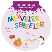 Noktadan Noktaya Birleştir ve Boya Serisi Meyveler Sebzeler