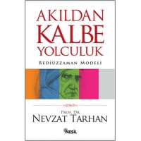 Akıldan Kalbe Yolculuk Bediüzzaman Modeli