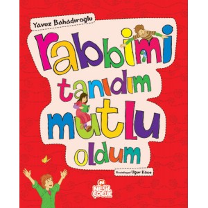 Rabbimi Tanıdım Mutlu Oldum