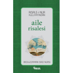 Risale i Nur Külliyatından Aile Risalesi
