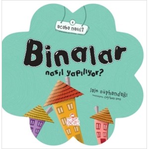Binalar Nasıl Yapılıyor
