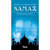 Şükrün ve Sevginin İfadesi Namaz