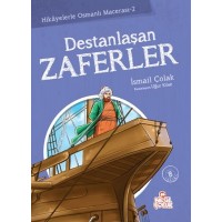 Destanlaşan Zaferler Hikayelerle Osmanlı Macerası 2