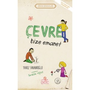 Çevre Bize Emanet Erdem Hikayeleri