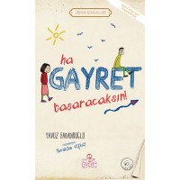 Ha Gayret, Başaracaksın Erdem Hikayeleri