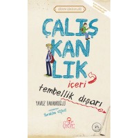 Çalışkanlık İçeri, Tembellik Dışarı Erdem Hikayeleri