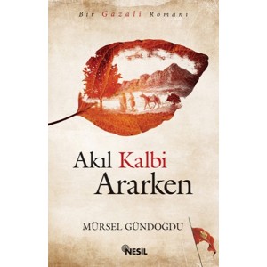 Akıl Kalbi Ararken