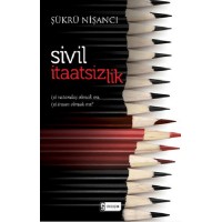 Sivil İtaatsizlik İyi Vatandaş Olmak mı, İyi İnsan Olmak mı