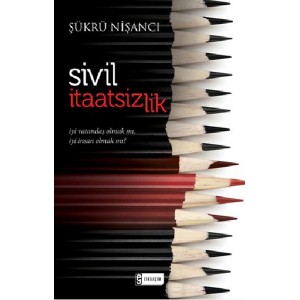 Sivil İtaatsizlik İyi Vatandaş Olmak mı, İyi İnsan Olmak mı