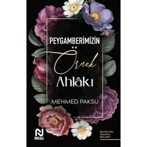 Peygamberimizin Örnek Ahlakı