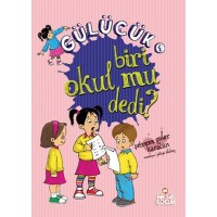 Gülücük 1 Biri Okul mu Dedi