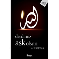 Derdimiz Aşk Olsun
