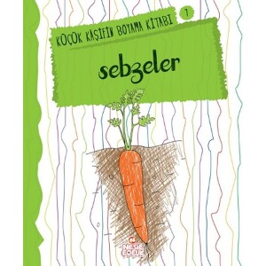 Küçük Kaşifin Boyama Kitabı Serisi 07 Sebzeler