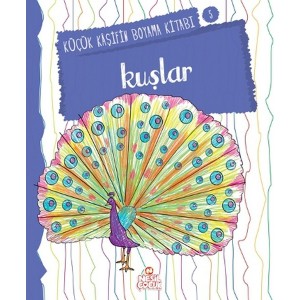 Küçük Kaşifin Boyama Kitabı Serisi 05 Kuşlar