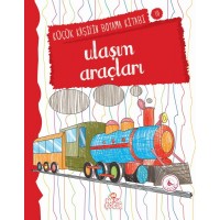 Küçük Kaşifin Boyama Kitabı Serisi 10 Ulaşım Araçları