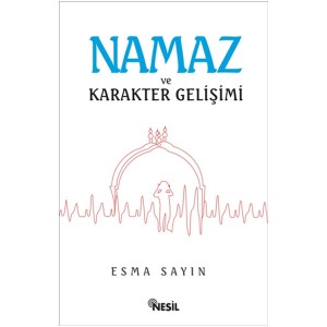 Namaz ve Karakter Gelişimi