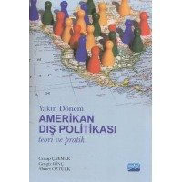 Yakın Dönem Amerikan Dış Politikası Teori ve Pratik