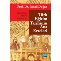 Türk Eğitim Tarihinin Ana Evreleri Kurumlar, Kişiler ve Söylemler