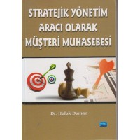 Stratejik Yönetim Aracı Olarak Müşteri Muhasebesi
