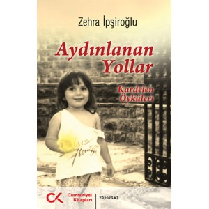 Aydınlanan Yollar Kardelen Öyküleri