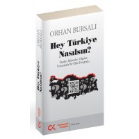 Hey Türkiye Nasılsın Sayılar, Rakamlar, Olgular, yorumlarla Bir Ülke Fotoğrafı