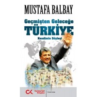 Geçmişten Geleceğe Türkiye Kendimle Söyleşi