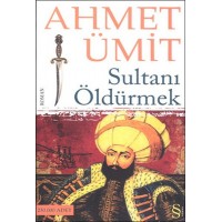 Sultanı Öldürmek