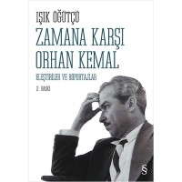Zamana Karşı Orhan Kemal Eleştiriler ve Röportajlar