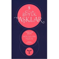 Büyük Aşklar Hoş Geldin Hüzün
