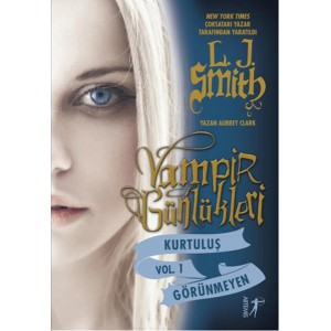 Vampir Günlükleri Kurtuluş Vol.1 Görünmeyen