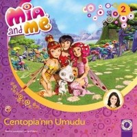 Mia and Me Centopia'nın Umudu