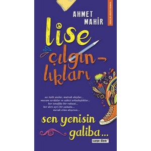 Lise Çılgınlıkları Sen Yenisin Galiba...