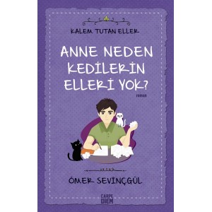 Kalem Tutan Eller Anne Neden Kedilerin Elleri Yok