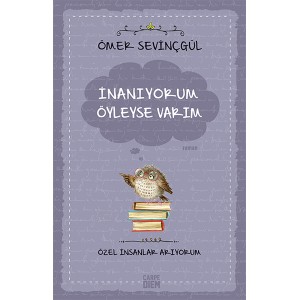 İnanıyorum Öyleyse Varım Özel İnsanlar Arıyorum