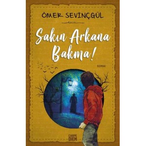 Sakın Arkana Bakma