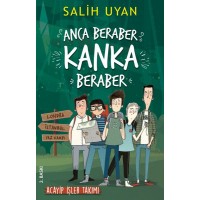 Anca Beraber Kanka Beraber Acayip İşler Takımı