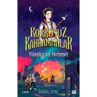 Yılankıran Mehmet Korkusuz Kahramanlar