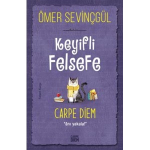 Keyifli Felsefe Carpe Diem