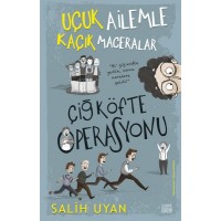 Çiğ Köfte Operasyonu Uçuk Ailemle Kaçık Maceralar