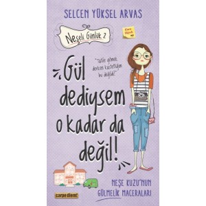 Gül Dediysem O Kadar da Değil Neşeli Günlük 2