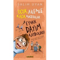 Eyvah, Dayım Kayboldu Uçuk Kaçık Ailemle Maceralar