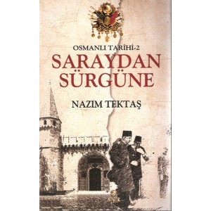 Osmanlı Tarihi 2 Saraydan Sürgüne