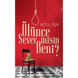 Ölünce Sever misin Beni